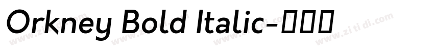 Orkney Bold Italic字体转换